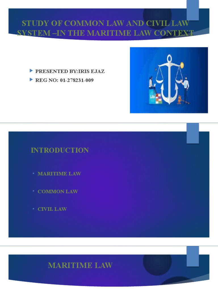 Study of common law and civil law system in the maritime law context