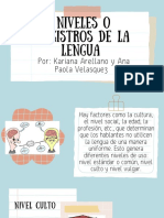 Niveles o Registros de La Lengua: Por: Kariana Arellano y Ana Paola Velasquez