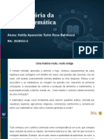 História Da Matemática: Aluna: Ketilly Aparecida Turim Rosa Batistussi RA: 2028553-5