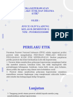 Etika Keperawatan "Perilaku Etik Dan Dilema Etik" Oleh: Joyce Olivya Adung Kelas B (Semester 2) NIM: PO5303212210300