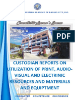 Custodian Reports On Utilization of Print, Audio-Visual and Electrinic Resources and Materials and Equiptment
