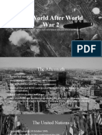 The World After World War 2: By: Ahmed Bin Ahsen, Sadeem Saqib, Abdul Rehman Iqbal, Zarar Khetran and Miqdad Ali