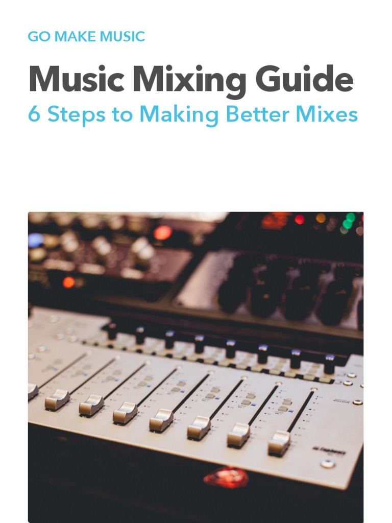 Music Mixing Guide 6 Steps To Making Better Mixes PDF Equalization