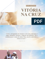 Vitória Na Cruz: 6o Dia - Quinta-Feira