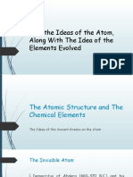 How The Ideas of The Atom, Along With The Idea of The Elements Evolved