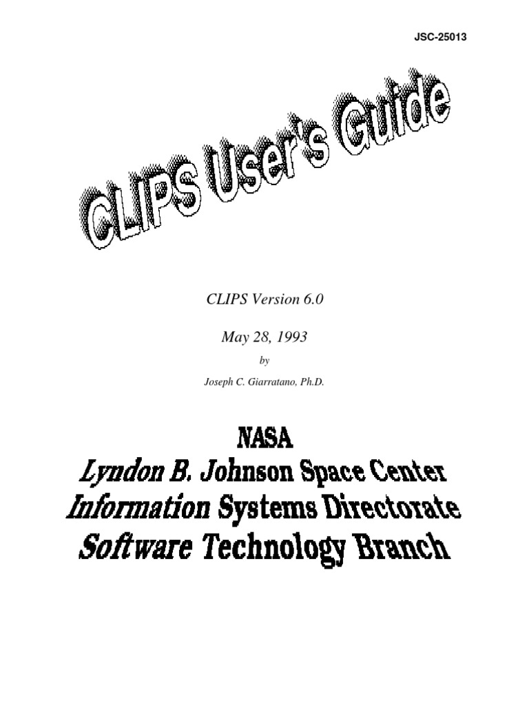 CLIPS Version 6.0 May 28, 1993: by Joseph C. Giarratano, PH.D | PDF