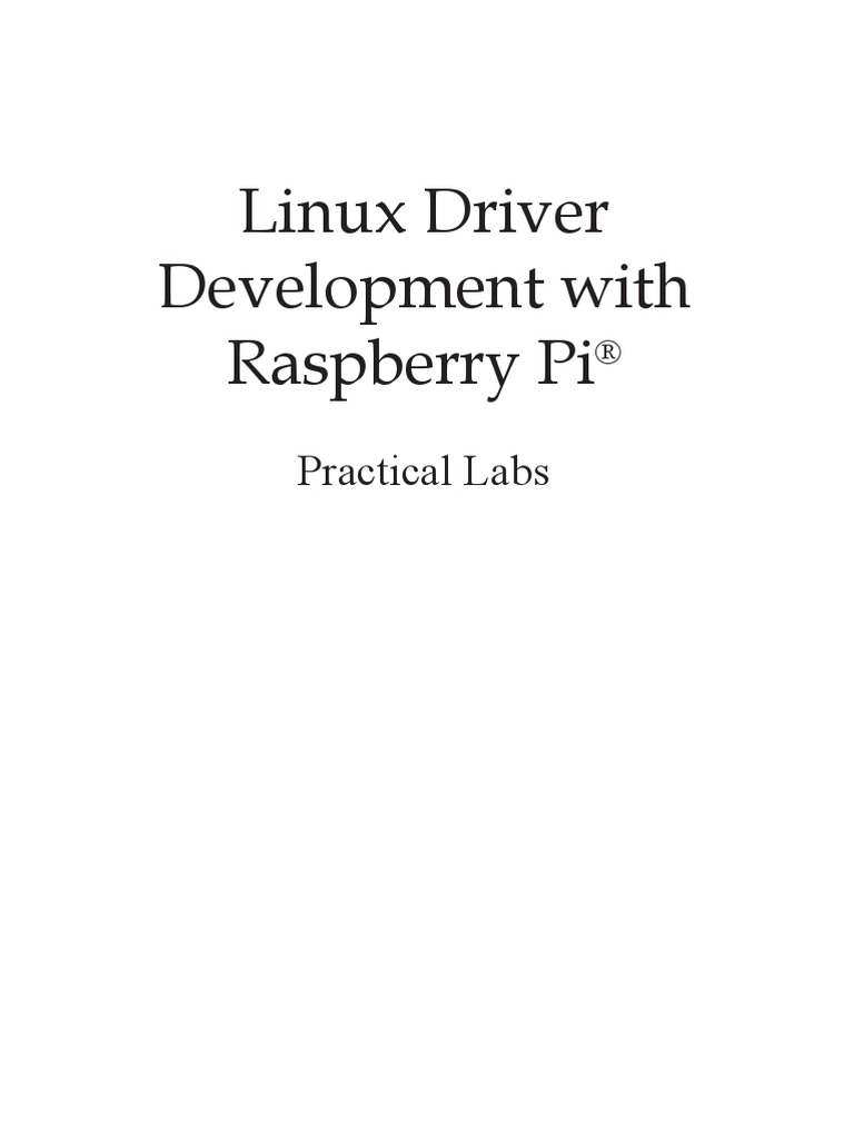 Linux Driver Development With Raspberry Pi Practical Labs PDF