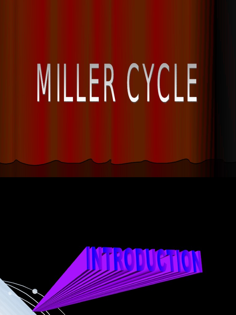 Understanding the Miller Cycle Engine | PDF | Internal Combustion ...