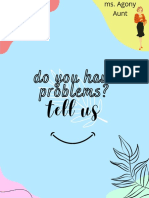 Do You Have Problems?: Tell Us