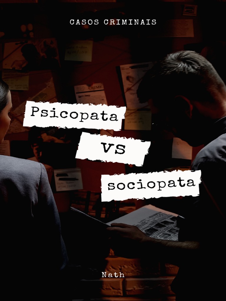 Sociopata X Psicopata PDF Transtorno de personalidade antissocial