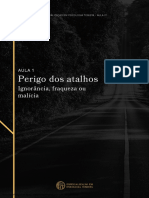 Perigo Dos Atalhos: Ignorância, Fraqueza Ou Malícia