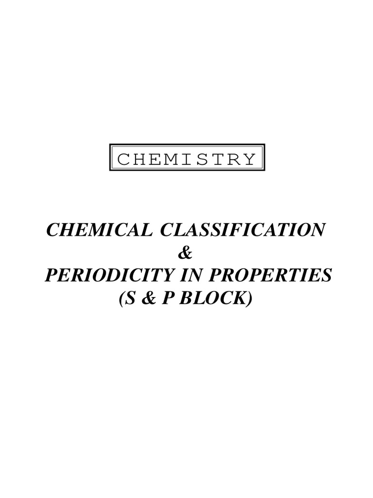 Chemical Classification & Periodicity Properties (S & P Blocks) (FOnly