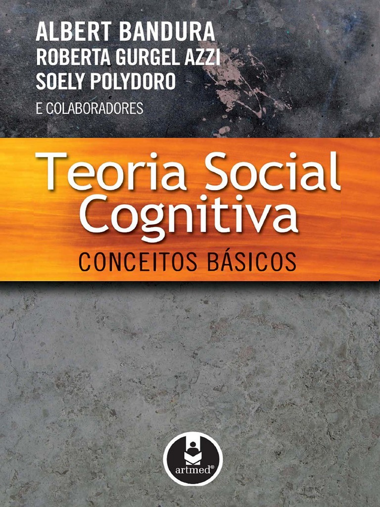 Teoria Social Cognitiva Conceitos Básicos 1 Edição Albert Bandura