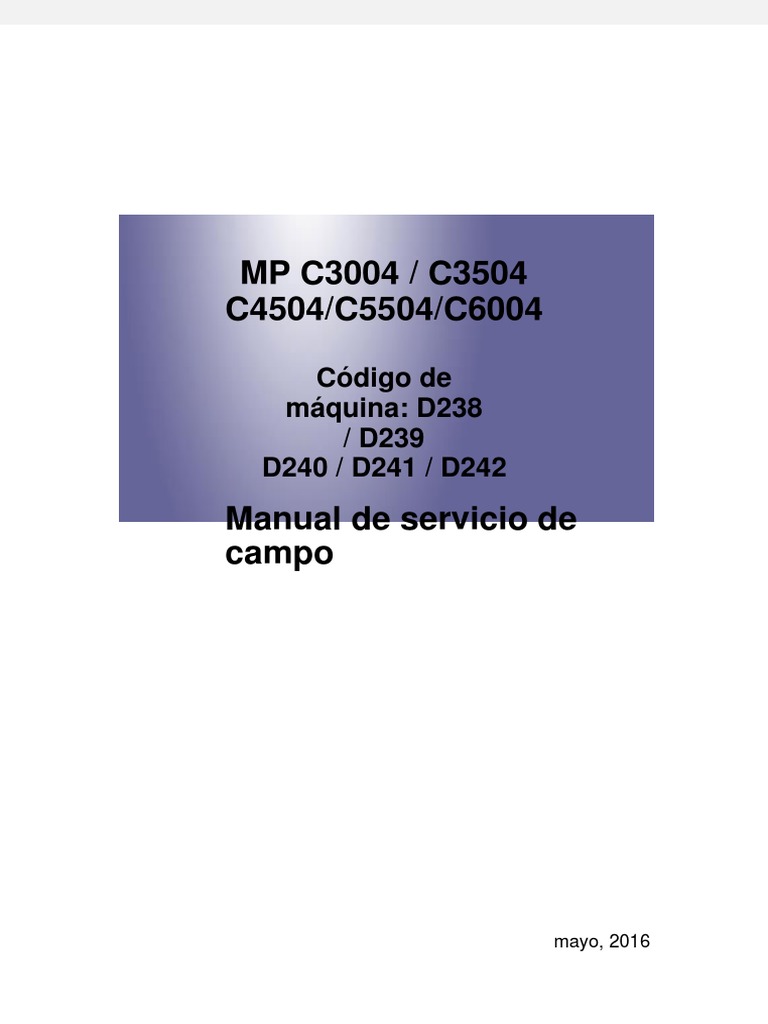 MP C3004 / C3504 C4504/C5504/C6004: Código de Máquina: D238 / D239 D240 ...