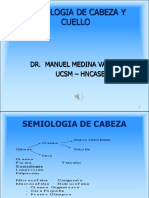 Semiologia de Cabeza Y Cuello: Dr. Manuel Medina Vasquez. Ucsm - Hncase