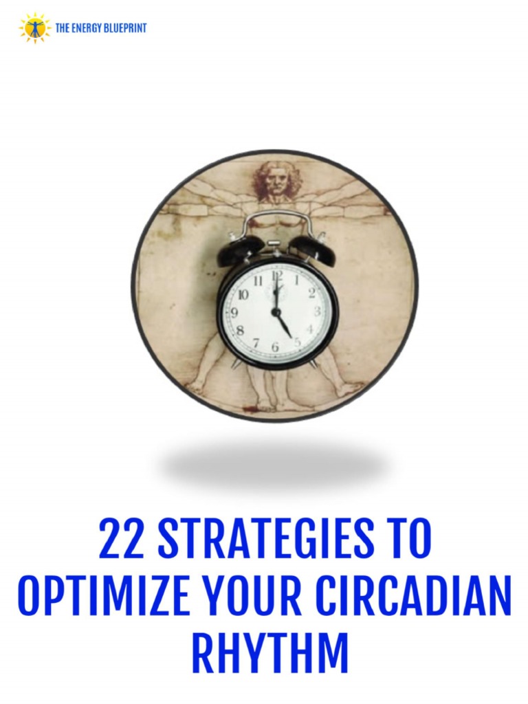 22 Strategies To Optimize Your Circadian Rhythm New 0719 Pdf