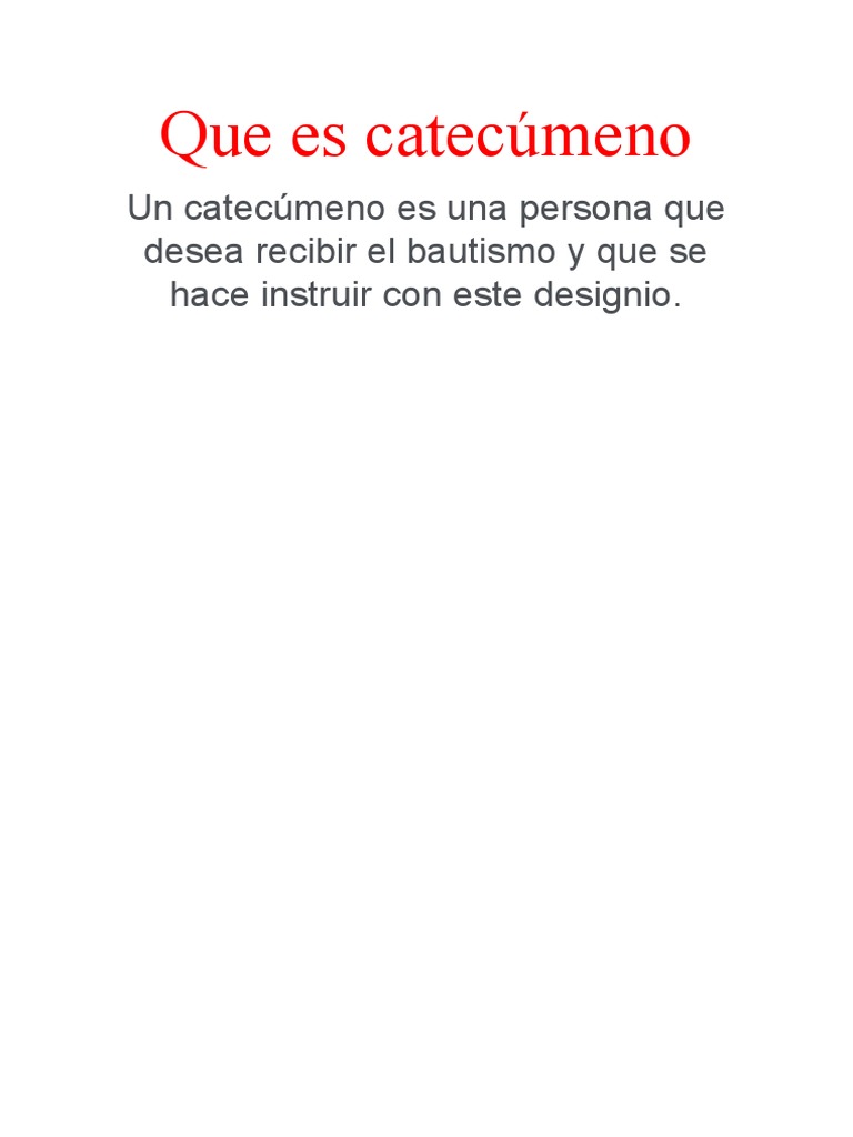 Que Es Catecúmeno: Un Catecúmeno Es Una Persona Que Desea Recibir El ...