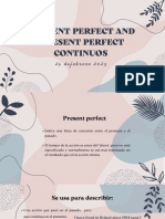 Present Perfect and Present Perfect Continuos: 24 Defebrero 2023
