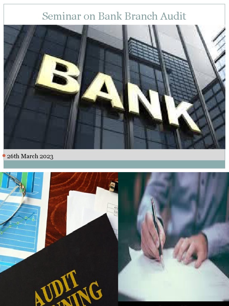Bank Branch Audit Seminar Overview | PDF | Finance & Money Management