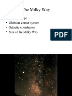 The Milky Way: - Center, Shape - Globular Cluster System - Galactic Coordinates - Size of The Milky Way