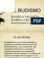 El Budismo: Daniela Valencia Isabella Ruiz Santiago Cadena