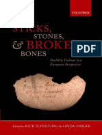 Sticks, Stones, and Broken Bones - Neolithic Violence in A European Perspective