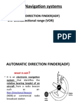 Basic Navigation Systems: - Automatic Direction Finder (Adf) - VHF Omnidirectional Range (VOR)
