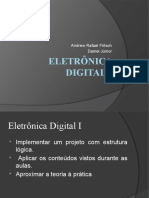 Eletrônica Digital I: Andrew Rafael Fritsch Daniel Júnior
