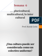 Semana 6: Lo Pluricultural, Multicultural, Lo Inter Cultural