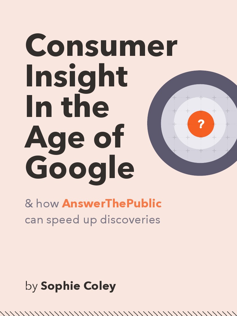 Consumer Insight in The Age of Google: & How Can Speed Up Discoveries ...