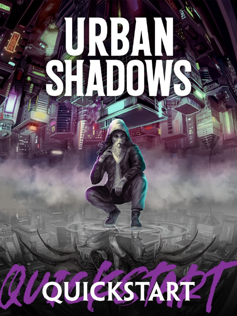 Urban Shadows (2nd Ed.) Quickstart | PDF | Urban Fantasy