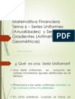 Matemática Financiera Tema 6 - Series Uniformes (Anualidades) y Series Gradientes (Aritméticas y Geométricas)