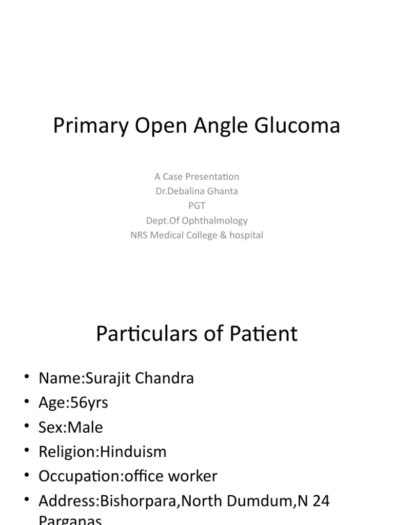 Primary Open Angle Glaucoma Case Study | PDF | Human Eye | Glaucoma