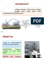 Basıncın Yüksek Olduğu Alandan, Daha Düşük Olduğu Alana Doğru Hareket Eden Yatay Yönlü Hava Hareketlerine RÜZGÂR Denir