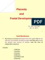 Placenta and Foetal Development: Dr. Aye Aye San 29 - 9 - 2017