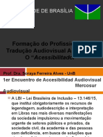 Universidade de Brasília: Formação Do Profissional em Tradução Audiovisual Acessível O "Acessibilitador"