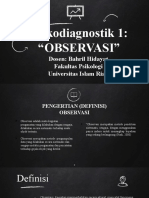 Psikodiagnostik 1: "Observasi": Dosen: Bahril Hidayat Fakultas Psikologi Universitas Islam Riau