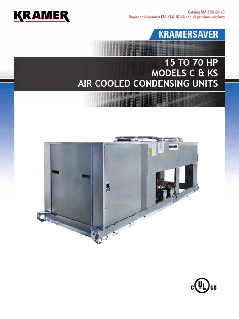 KramerSaver Models C & KS Air Cooled Condensing Units Technical
