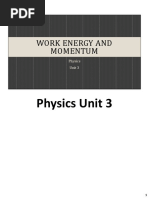 Physics Unit 3: Work Energy and Momentum