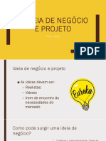 Ideia de Negócio e Projeto.