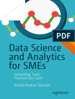 Data Science and Analytics For Smes: Consulting, Tools, Practical Use Cases Afolabi Ibukun Tolulope