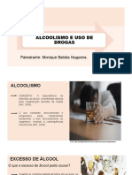 Alcoolismo E Uso de Drogas: Palestrante: Monique Batista Nogueira