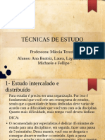 Técnicas de Estudo: Professora: Márcia Terceiro Alunos: Ana Beatriz, Laura, Layane, Júlia, Michaele e Fellipe