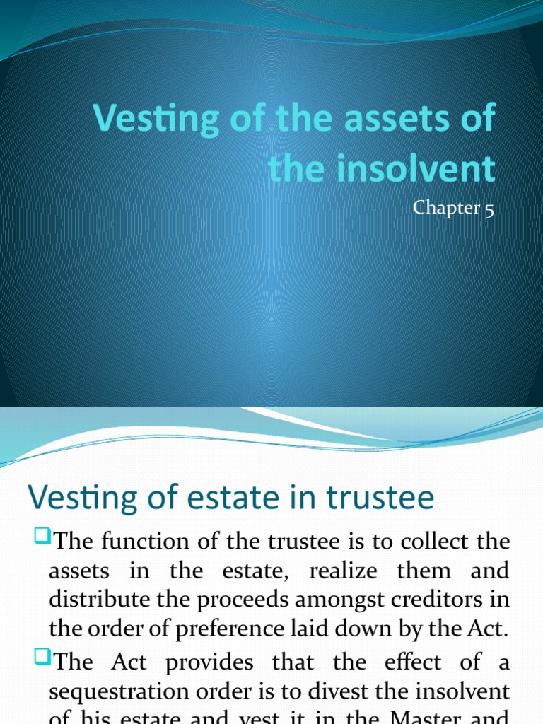 The Vesting and Exclusion of Property in an Insolvent Estate under South African Insolvency Law