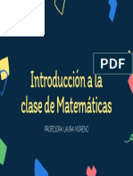 Introducción A La Clase de Matemáticas: Profesora Laura Moreno