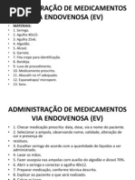 ADMINISTRAÇÃO DE MEDICAMENTOS VIA ENDOVENOSA (EV)