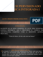 Estágio Supervisionado em Clínica Integrada I: Aluno: Firmino Pereira Rosas Neto