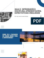 Aula 3 - Introdução À Disciplina, Apresentações, Expectativas X Realidade