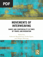 (Routledge Advances in Theatre & Performance Studies) Gabriele Brandstetter (editor), Gerko Egert (editor), Holger Hartung (editor) - Movements of Interweaving_ Dance and Corporeality in Times of Trav