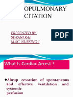 Cardiopulmonary Ressucitation: Presented by Siwani Rai M.Sc. Nursing-I